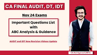 AUDIT DT amp IDT ABC Analysis Important Questions List amp Strategy  CA Final Nov 24  Atul Agarwal [upl. by Naenej]