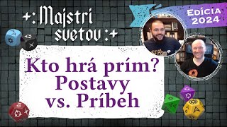 Majstri svetov  Ep 195  Kto hrá prím Postavy vs Príbeh [upl. by Adnuahsal]