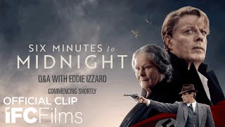 SIX MINUTES TO MIDNIGHT QampA Global Event LIVE with Eddie Izzard amp Andy Goddard  IFC Films [upl. by Robinson]