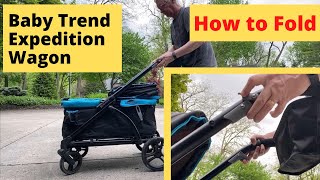 How to Fold the Baby Trend Expedition 2in1 Stroller Wagon [upl. by Ruff]