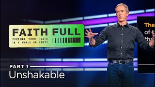 Faith Full Part 1 Unshakable  Andy Stanley [upl. by Drof]