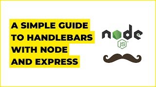 Handlebars With Nodejs amp Express  Tutorial For Total Beginners [upl. by Augie]