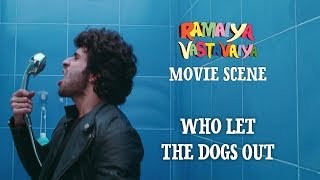 Who Let The Dogs Out  Ramaiya Vastavaiya Scene  Girish Kumar amp Shruti Haasan [upl. by Friedberg]