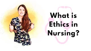 Ethics in Nursing UK [upl. by Elleiram]