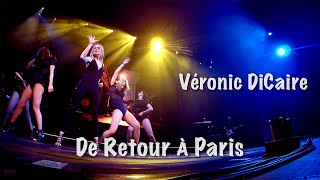 De Retour à Paris Grand Rex  Tournée Véronic DiCaire [upl. by Eveivaneg]