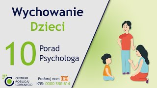 Wychowanie dzieci – 10 porad psychologa  feat mgr Beata Liwowska  CRL Uczy Rodziców 2 [upl. by Balas]