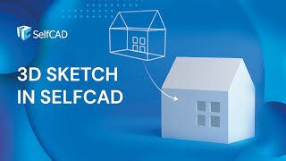 3D Sketch SelfCAD Beginner Tutorial [upl. by Groos]