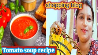 Tomato soup kaise banaye How make to tomato soup🍅recipe shopping karke kya Lai avadhtrendyvlog [upl. by Gualterio]