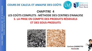 45 Les coûts complets  Prise en compte des produits résiduels et sous produits [upl. by Ailegra]