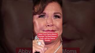 Abby From Dance Moms Reveals The Real Reason Kelly Left Her Dance Studio [upl. by Doehne]