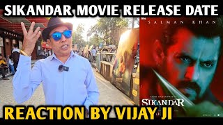 Sikandar Movie Release Date Reaction  By Vijay Ji  Salman Khan  Rashmika Mandanna  AR Murugadoss [upl. by Liederman275]