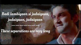 Ve Badi Lambiyan si Judaiyan Song English Translation  Raabta  Sushant Singh  Arijit Singh [upl. by Einnel]