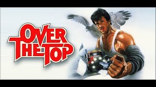 Over the Top  1987  Full Movie  Action  Drama  Adventure  Family  sylvesterstallone [upl. by Bubalo]