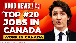 Work in Canada  TOP 20 Jobs in Canada in 2023 With Skills Skills Required amp Top Hiring  IRCC [upl. by Nednarb821]