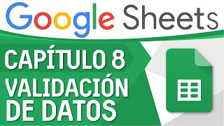 Curso Excel de Google Sheets  Capítulo 8 Validación de datos [upl. by Ahseneuq]