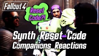 Fallout 4  Synth Reset Code  All Companions Reactions to All Answers [upl. by Dinsdale]