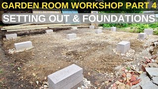 Garden Room Workshop Part 4 Setting out amp Foundations [upl. by Anilejna]