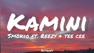 Smokio Ft Reezy amp Tee Cee  Kamini ą¶ą·¸ą¶øą·’ą¶«ą·“ Lyrics [upl. by Zsolway]