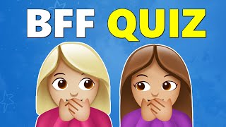 Best Friend Quiz – What Type of Friendship Do You Have BFF Test [upl. by Eardnoed]