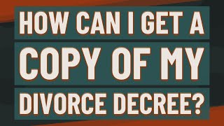 How can I get a copy of my divorce decree [upl. by Annawik209]