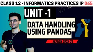 Class 12 Data Handling using Pandas  I  One shot IP 065 Informatics Practices CBSE 2024  Aakash [upl. by Alda]