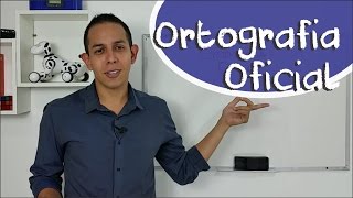 Ortografia Oficial  Semana 2  Vídeo 1 [upl. by Sirad]