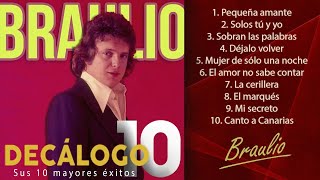 Braulio  Sus 10 mayores éxitos Colección quotDecálogoquot [upl. by Tips]