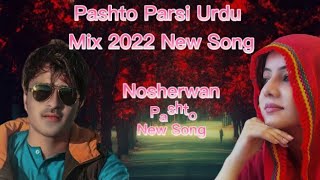 Nosherwan Pashto Urdu Parsi Mix New 2022 Video Song [upl. by Anaib]