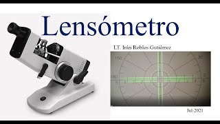 La mejor explicación del Lensómetro también llamado Frontofocómetro o Vertómetro [upl. by Tewfik]