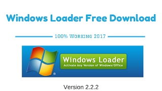 Windows Loader v222 Free Download 2017 [upl. by Olimac117]