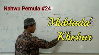 BELAJAR NAHWU  Untuk Pemula 24 Mubtada amp Khobar [upl. by Tannenwald222]