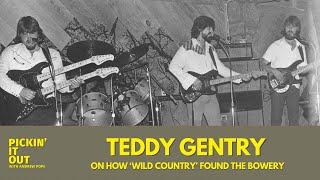 Teddy Gentry discusses how ‘Wild Country’ found The Bowery [upl. by Sheelah]