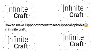 How to make Hippopotomonstrosesquippedaliophobia😱 in infinite craft [upl. by Emirac]