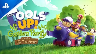 Tools Up  Garden Party Episode 1 The Tree House Release Trailer  PS4 [upl. by Danziger221]