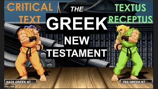 Greek Battle Critical Text vs Textus Receptus [upl. by Nicoli]