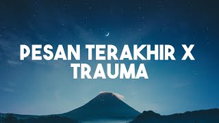 Lyodra  Pesan Terakhir Lirik  Elsya feat Aan Story  Trauma [upl. by Navanod842]