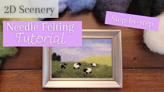 Needle Felted Picture Part 2  Needle Felting For Beginners [upl. by Wei843]