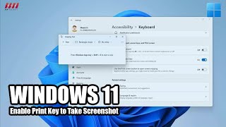 How to Enable Print Key to Take Screenshot with Snipping Tool on Windows 11 [upl. by Attenrev]