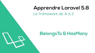 Apprendre Laravel 58  BelongsTo amp HasMany [upl. by Yrro534]