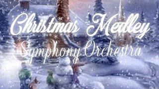 Christmas Medley  Symphony Orchestra [upl. by Lapointe]