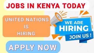 JOB VACANCY 2022 United Nations Nairobi is Hiring  APPLY NOW [upl. by Teodor199]