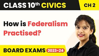 Class 10 SST Civics Chapter 2  How Is Federalism Practised 202223 [upl. by Fleisig251]