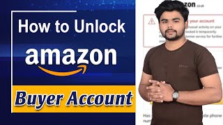 Lec32 How To Unblock or Unhold Your Amazon Buyer Account in 2022  Recover Prime Buyer Accounts [upl. by Palila529]