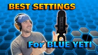 BEST Blue Yeti Settings Using G Hub [upl. by Philipines]