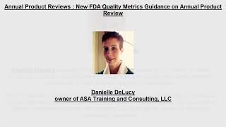 Annual Product Reviews New FDA Quality Metrics Guidance on Annual Product Review [upl. by Mitch]