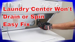 🌎 Laundry Center Washer Won’t Drain or Spin LETS FIX IT [upl. by Gnil]