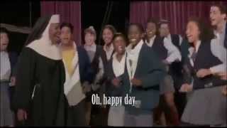 Sister Act 2 Oh Happy Day with Lyrics [upl. by Wivinia350]