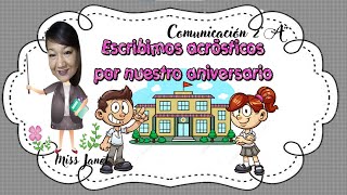 ESCRIBIMOS ACRÓSTICOS PARA NUESTRO COLEGIO [upl. by Ybbob]