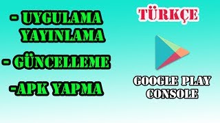 Google Play Store Uygulama Yapma  Yayınlama  GüncellemeDetaylı [upl. by Emilee]