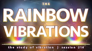 The Rainbow Vibrations  ft Adamus Saint Germain [upl. by Aynatahs]